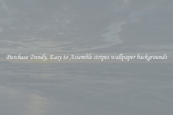 Purchase Trendy, Easy to Assemble stripes wallpaper backgrounds