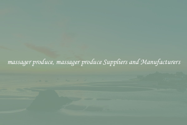 massager produce, massager produce Suppliers and Manufacturers