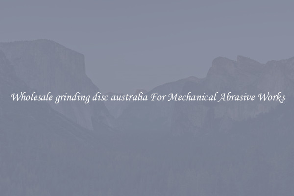 Wholesale grinding disc australia For Mechanical Abrasive Works