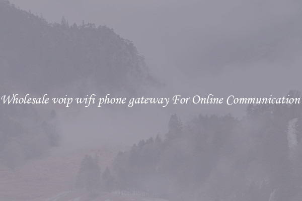 Wholesale voip wifi phone gateway For Online Communication 