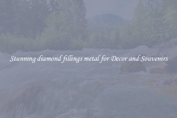 Stunning diamond fillings metal for Decor and Souvenirs