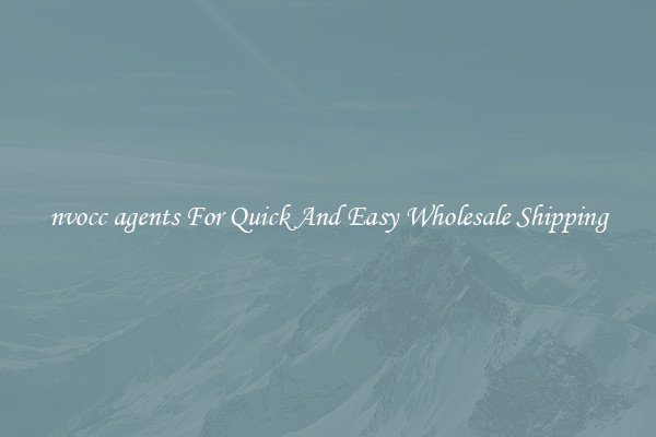 nvocc agents For Quick And Easy Wholesale Shipping