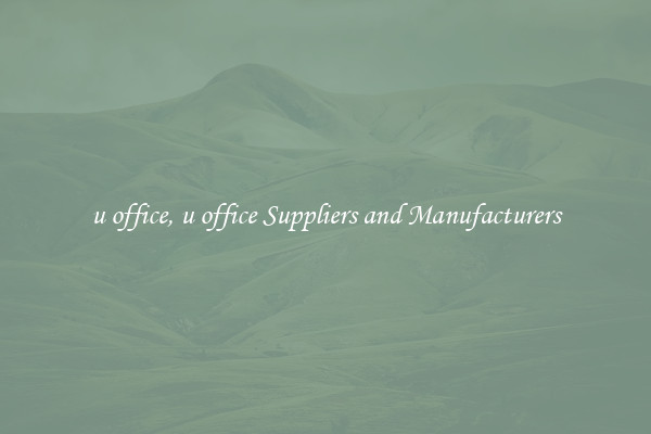u office, u office Suppliers and Manufacturers