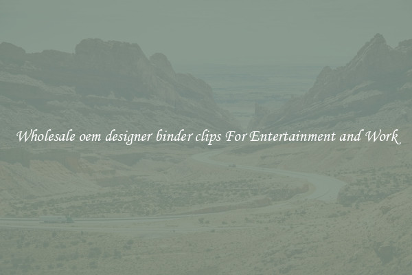 Wholesale oem designer binder clips For Entertainment and Work
