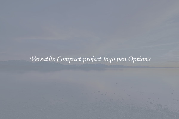 Versatile Compact project logo pen Options