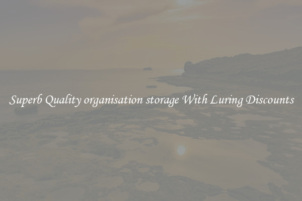 Superb Quality organisation storage With Luring Discounts