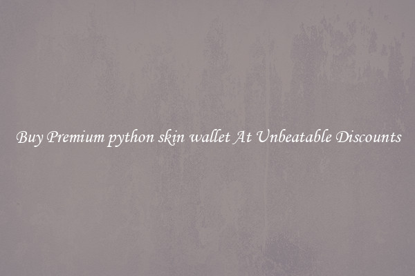 Buy Premium python skin wallet At Unbeatable Discounts