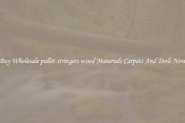 Buy Wholesale pallet stringers wood Materials Carpets And Tools Now