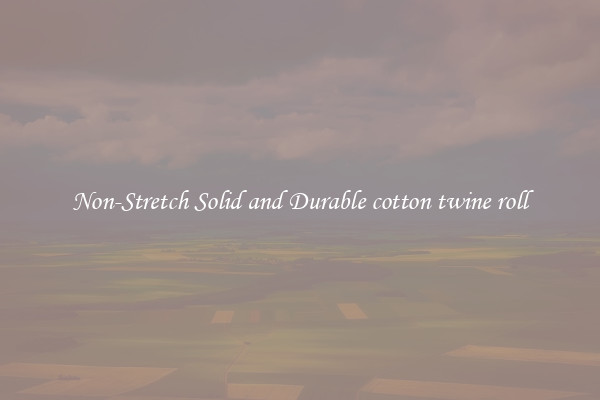Non-Stretch Solid and Durable cotton twine roll
