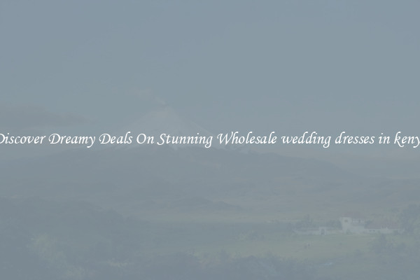 Discover Dreamy Deals On Stunning Wholesale wedding dresses in kenya