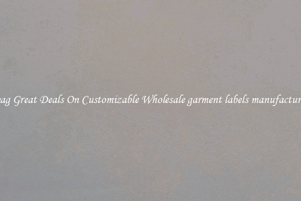 Snag Great Deals On Customizable Wholesale garment labels manufacturers