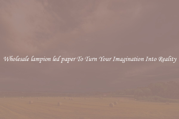 Wholesale lampion led paper To Turn Your Imagination Into Reality