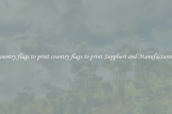 country flags to print country flags to print Suppliers and Manufacturers